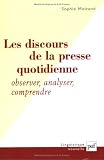 Revue Presses Universitaires de France - PUF  / Les discours de la presse quotidienne : Observer, analyser, comprendre