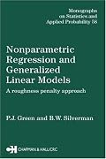 Nonparametric Regression and Generalized Linear Models: A roughness penalty approach (Monographs on Statistics and Applied Probability)