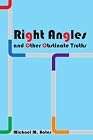 Right Angles And Other Obstinate Truths