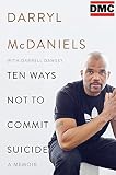 Download Ten Ways Not to Commit Suicide: A Memoir