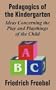 Pedagogics of the Kindergarten: Ideas Concerning the Play and Playthings of the Child