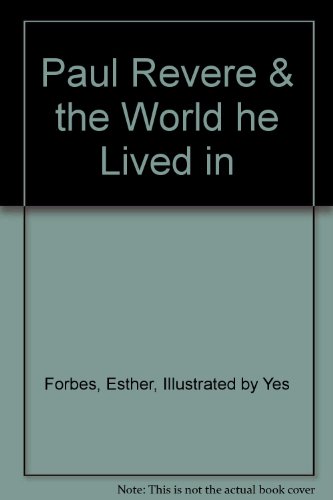 Paul Revere & the World He Lived In