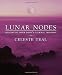 Lunar Nodes: Discover Your Soul's Karmic Mission