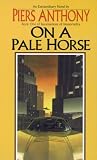 On a Pale Horse (Incarnations of Immortality, Bk. 1)