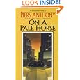 On a Pale Horse (Incarnations of Immortality, Bk. 1) by Piers Anthony