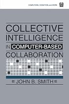 Collective Intelligence in Computer-Based Collaboration
