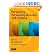 Personality, Personality Disorder and Violence: An Evidence-based Approach (Wiley Series in Forensic Clinical Psychology)