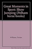 Great moments in sport - show jumping