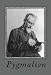 Pygmalion (Kindle Edition)