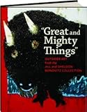 'Great and mighty things' : outsider art from the Jill and Sheldon Bonovitz Collection