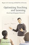 Optimizing teaching and learning : practicing pedagogical research