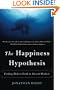 The Happiness Hypothesis: Finding Modern Truth in Ancient Wisdom