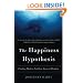 The Happiness Hypothesis: Finding Modern Truth in Ancient Wisdom