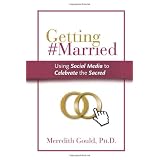 Getting#Married:UsingSocialMediatoCelebratetheSacred