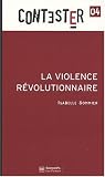 Revue Les Presses de Sciences Po  / La violence révolutionnaire