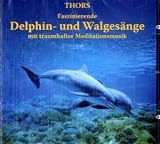 Faszinierende Delphin- und Walges&auml;nge, 1 Audio-CD - 