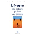 DIVORCE : les enfants parlent aux parents
