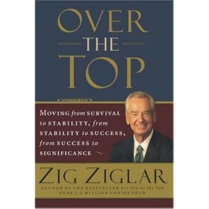 Over the Top: Moving from Survival to Stability, from Stability to Success, from Success to Significance