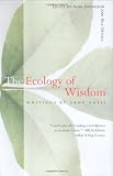 The Ecology of Wisdom: Writings by Arne Naess