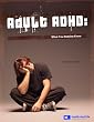 Adult ADHD: What You Need to Know