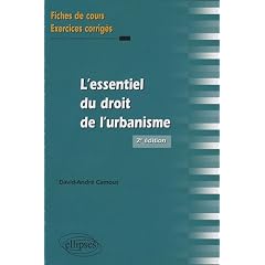Fiches Essentiel du Droit de l'Urbanisme Cours & Exercices Corriges Deuxi�me Edition
