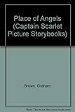 Captain Scarlet : place of the angels