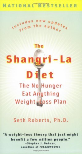 The Shangri-La Diet: The No Hunger Eat Anything Weight-Loss Plan by Roberts, Seth (2007) Paperback