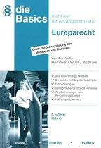 Basics Europarecht: Juristisches Repetitorium