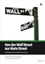 Von der Wallstreet zur Mainstreet: Die Weltwirtschaft nach der Finanzkrise