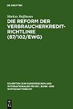 Die Reform der Verbraucherkredit-Richtlinie (87/102/EWG)