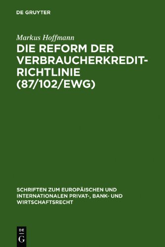 Die Reform der Verbraucherkredit-Richtlinie (87/102/EWG)