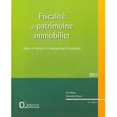 Fiscalit� du patrimoine immobilier : Achat, Vente, Construction, Location