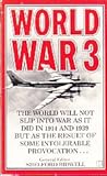 World War 3 : a military projection founded on today's facts