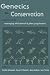 Books : Genetics and Conservation: A Reference Manual for Managing Wild Animal and Plant Populations (Biological Conservation)