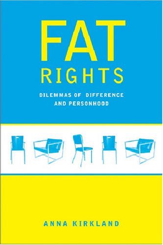 Fat Rights: Dilemmas of Difference and Personhood
