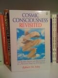 Cosmic consciousness revisited : modern origins and development of a Western spiritual psychology
