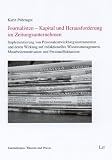 Produkt-Bild: Journalisten - Kapital und Herausforderung im Zeitungsunternehmen: Implementierung von Personalentwicklungsinstrumenten und deren Wirkung auf ... Mitarbeitermotivation und Personalfluktuation