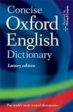 Concise Oxford English Dictionary: Luxury Edition, 11th edition, revised 2009