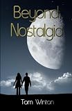 Beyond Nostalgia