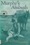 Murphy's Ambush (Walker Western)
