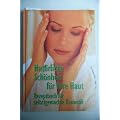 Nat�rliche Sch�nheit f�r Ihre Haut. Rezeptbuch f�r selbstgemachte Kosmetik.