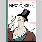The New Yorker: A Fiction Trio | Tom Drury,Ann Beattie,Alice Munro