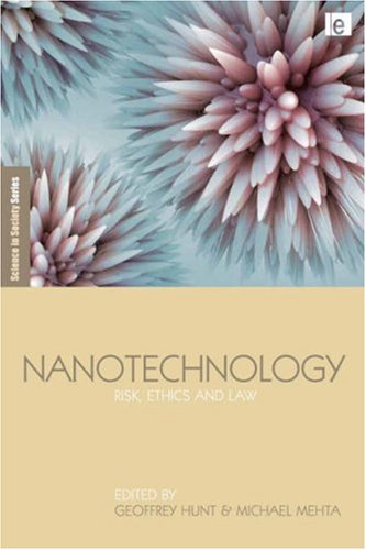 Nanotechnology: Risk, Ethics and Law (Science in Society Series)