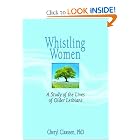 Whistling Women: A Study Of The Lives Of Older Lesbians (Gerontology and Women) by Cheryl Claassen