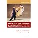 Die Kraft der inneren Kampfk�nste und des Chi: Kampf- und Energietechniken im Ba Gua, Tai Chi und Hsing-I