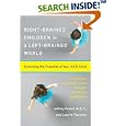 Right-Brained Children in a Left-Brained World: Unlocking the Potential of Your Add Child by Jeffrey Freed and Laurie Parsons