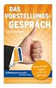 Das Vorstellungsgespr&auml;ch: Bewerbungsfragen in 50 x 2 Minuten (Lernkarten)
