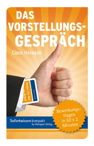 Buch - Cover Das Vorstellungsgespräch: Bewerbungsfragen in 50 x 2 Minuten (Lernkarten) - Claus Heragon - Heragon Verlag