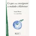 Ce que nous enseignent les malades d'Alzheimer : Sur la vie affective, la communication, l'institution...