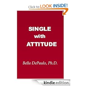 Single with Attitude: Not Your Typical Take on Health and Happiness, Love and Money, Marriage and Friendship